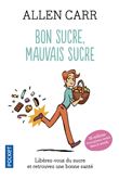 Bon sucre, mauvais sucre