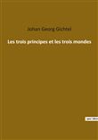 Les trois principes et les trois mondes