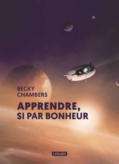 Apprendre, si par bonheur - Becky Chambers - broché