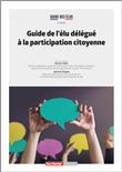 Guide de l'élu délégué à la participation citoyenne