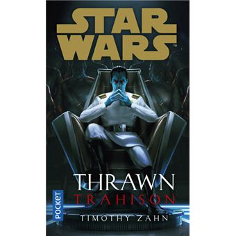 Star Wars Tome 3 Star Wars Thrawn Trahison Timothy Zahn Lucile Galliot Poche Achat Livre Ou Ebook Fnac