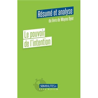 Le pouvoir de l'intention (Résumé et analyse du livre de Wayne Dyer)