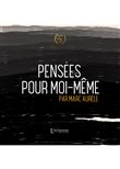 Pensées pour moi-même