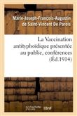 La Vaccination antityphoïdique présentée au public, conférences