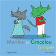 Marilou et Crocolou - La dispute