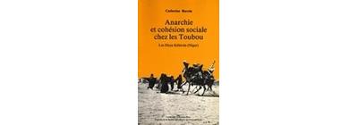 Anarchie et cohésion sociale chez les Toubou - Catherine Baroin - (donnée non spécifiée)