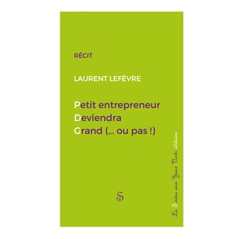 Petit entrepreneur deviendra grand (...ou pas !)