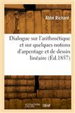 Dialogue sur l'arithmétique et sur quelques notions d'arpentage et de dessin linéaire