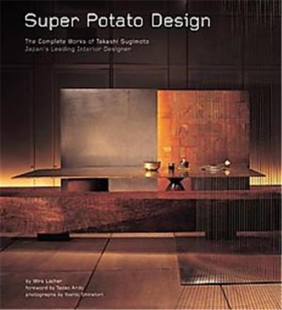 Super potato design, the complete works of Takashi Sugimoto