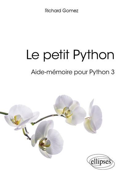 Le petit Python - Aide-mémoire pour Python 3 Aide-mémoire pour Python 3 ...