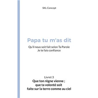 Que ton règne vienne ; que ta volonté soit faite sur la terre comme au ciel