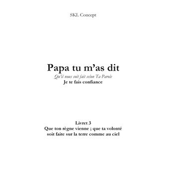 Que ton règne vienne ; que ta volonté soit faite sur la terre comme au ciel