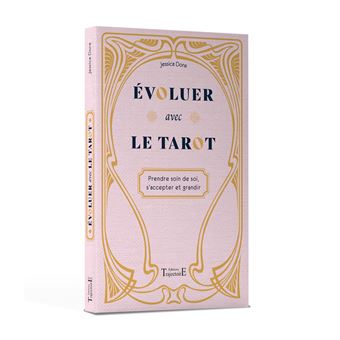 Evoluer avec le tarot - Prendre soin de soi, s'accepter et grandir