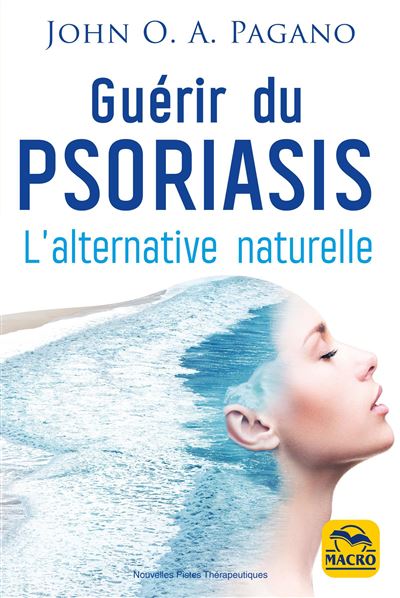 Guérir du psoriasis - John O.A. Pagano - broché