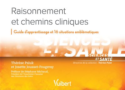 Raisonnement Et Chemins Cliniques - Broché - Thérèse Psiuk, JOSETTE ...