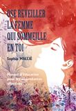 Ose réveiller la femme qui sommeille en toi