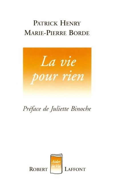 La vie pour rien - Patrick Henry - (donnée non spécifiée)