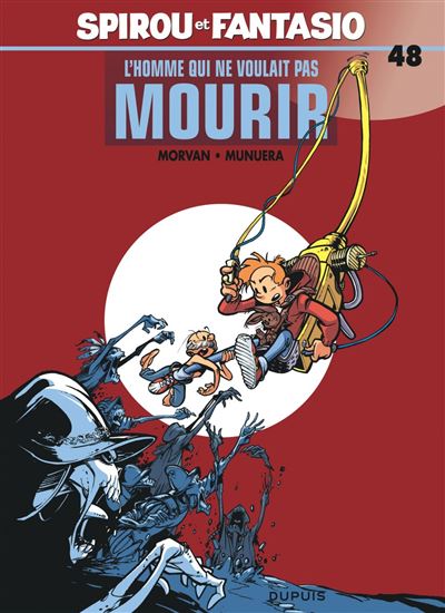 Spirou et Fantasio - L'Homme qui ne voulait pas mourir