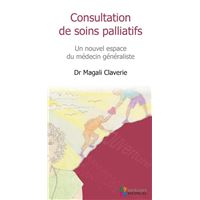 Consultation de soins palliatifs Un nouvel espace du médecin généraliste