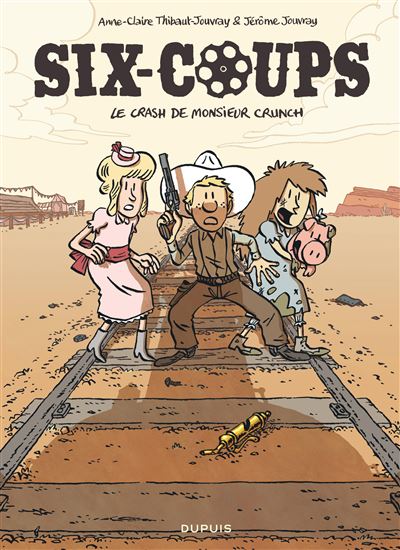 Six-coups - Le crash de monsieur Crunch