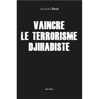 Vaincre le terrorisme djihadiste