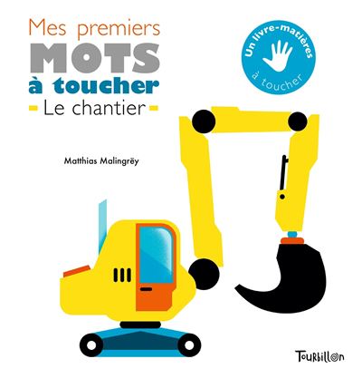 Mes premiers mots à toucher du chantier