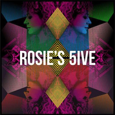 Rosie s 5ive