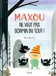 Maxou ne veut pas dormir du tout !