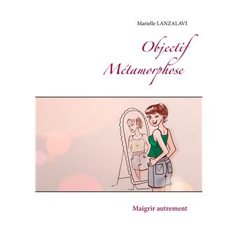 Objectif Métamorphose.