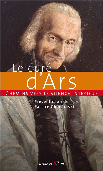 Chemins vers le silence intérieur avec le Curé d'Ars