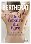 Le repaire du tigre, Apprivoiser votre dos avec l'anti-gymnastique