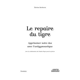 Le repaire du tigre, Apprivoiser votre dos avec l'anti-gymnastique
