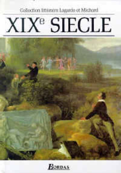 Lagarde et Michard XIXe siècle L'anthologie par excellence - Danièle Besson-Léaud - cartonné