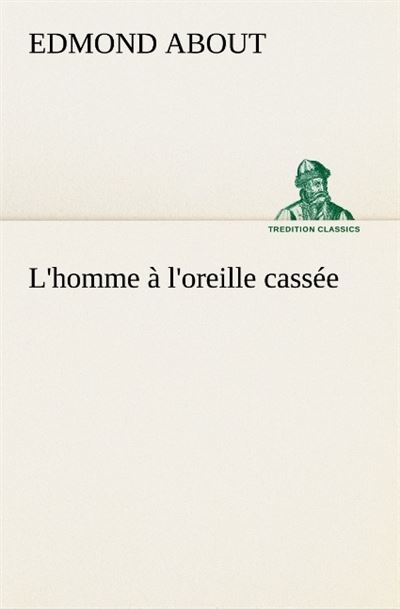 L homme a l oreille cassee