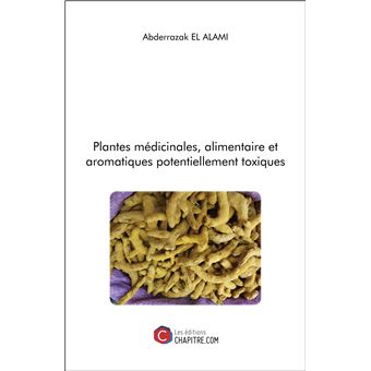 Plantes médicinales, alimentaire et aromatiques potentiellement toxiques