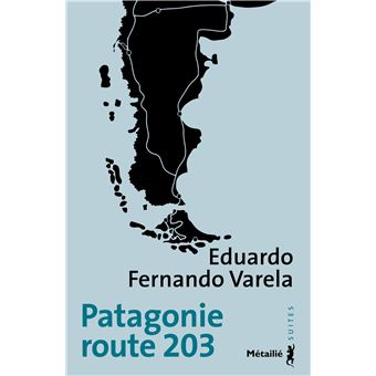 couverture de : Patagonie route 203