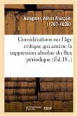 Considérations sur l'âge critique qui amène la suppression absolue du flux périodique