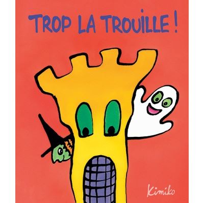 Trop la trouille - (pop up)