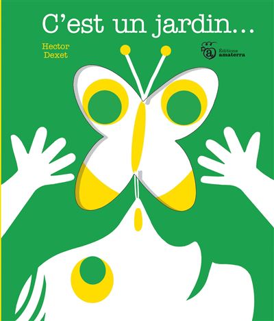 C'est un jardin - Hector Dexet - cartonné