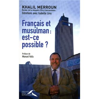Français et musulman, est-ce possible ? entretiens avec Isabelle Lévy - 1