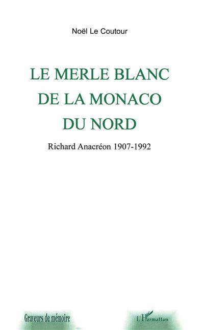 Le merle blanc de la Monaco du Nord