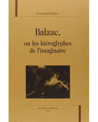 Balzac ou les hiéroglyphes de l'imaginaire