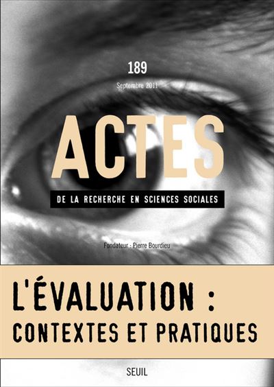 Actes de la recherche en sciences sociales, n°189, tome 89. L'Evaluation du travail et ses effets -  Collectif - broché
