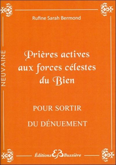 Prières actives aux forces célestes du bien pour sortir du dénuement