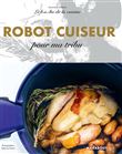 Le B.A-B.A de la cuisine - Robot cuiseur pour ma tribu