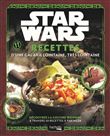 Star Wars - Recettes d'une galaxie lointaine, très lointaine
