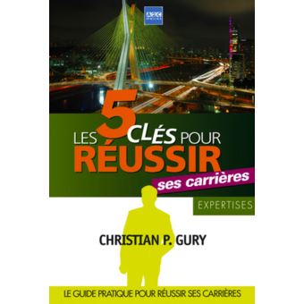 Les 5 cles pour reussir ses carrieres - 1