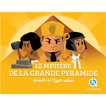 Le mystéres de la Grande Pyramide