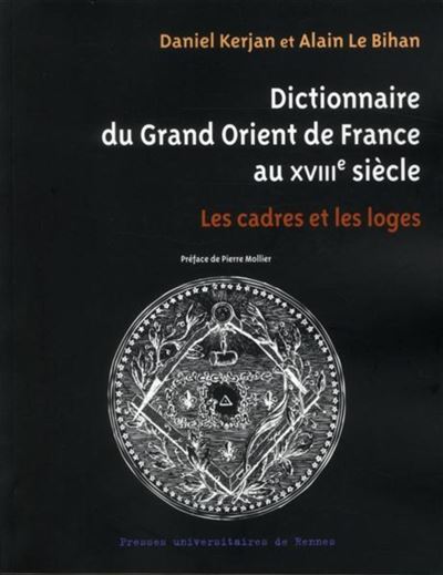 Dictionnaire du grand orient de france au xviiie siecle