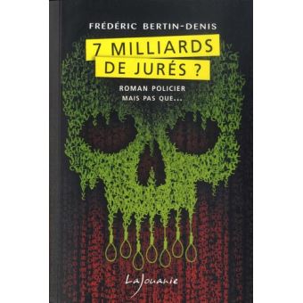 7 milliards de jurés ?